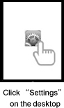 Click Settings on the desktop